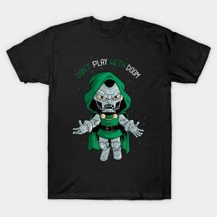 don't play with doom T-Shirt